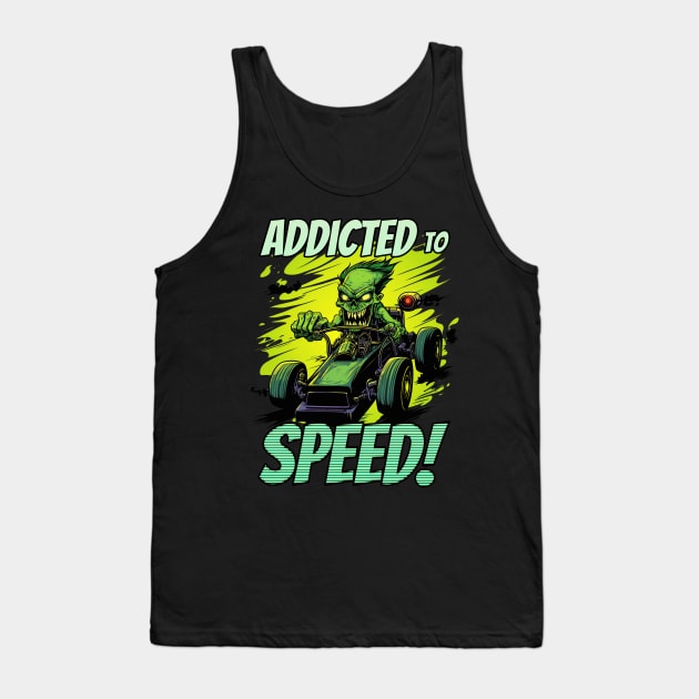 Addicted to Speed Tank Top by pxdg